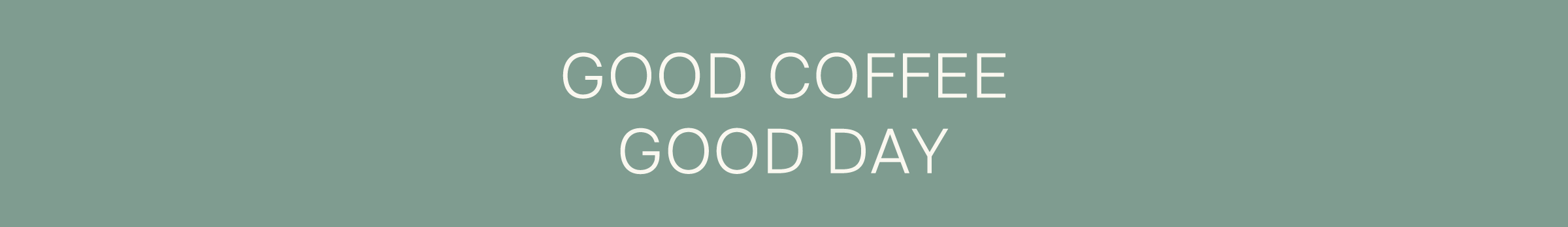 GOOD COFFEE GOOD DAY